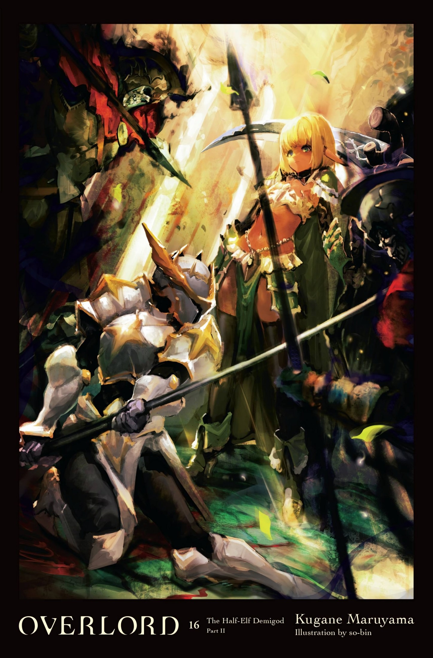Overlord, Vol. 16 (Light Novel): The Half-Elf Demigod Part II