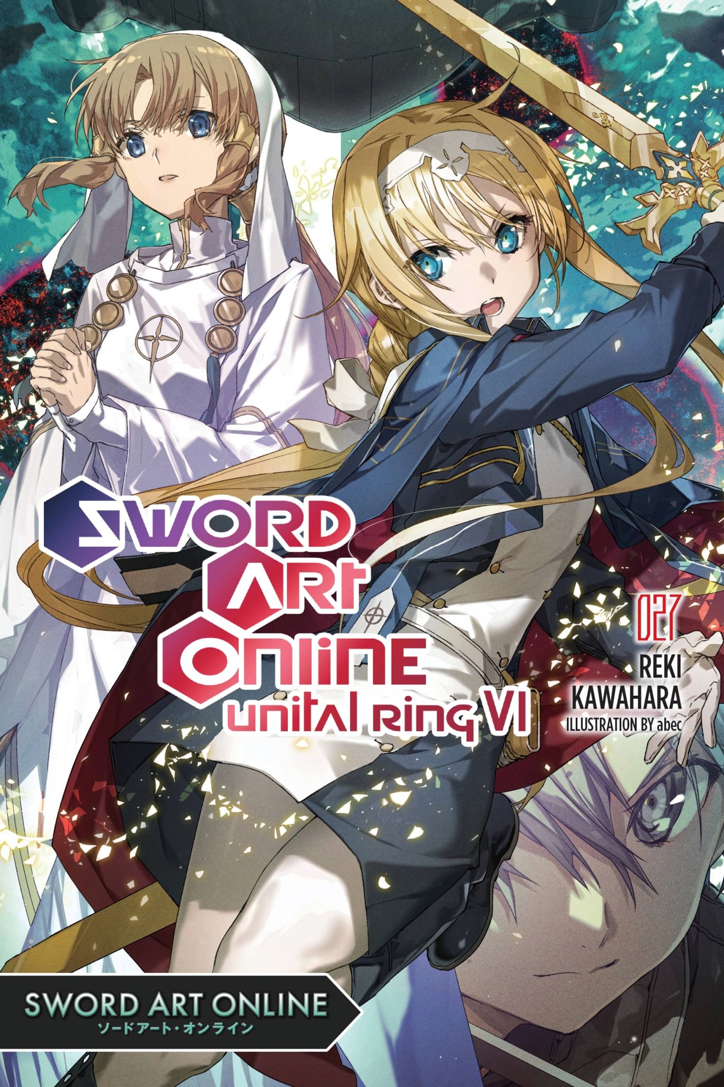Sword Art Online 27 (Light Novel): Unital Ring VI